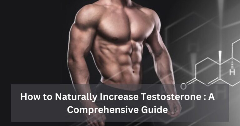 How to Naturally Increase Testosterone