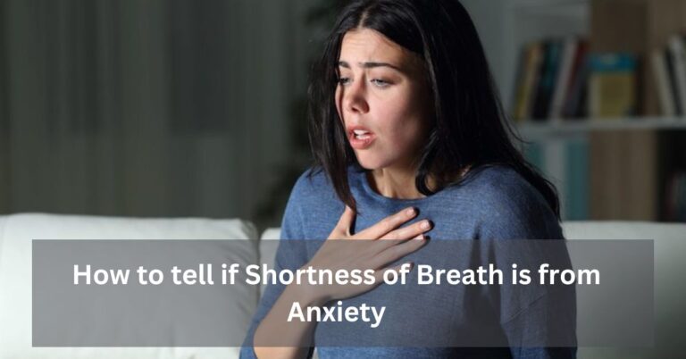 How to tell if Shortness of Breath is from Anxiety?