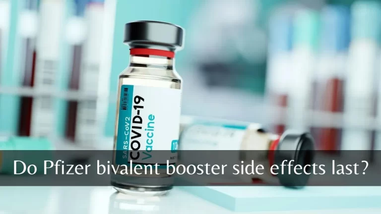 Do Pfizer bivalent booster side effects last?